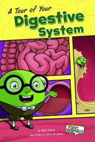 Title: A Tour of Your Digestive System, Author: Molly Kolpin