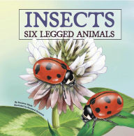 Title: Insects: Six-Legged Animals, Author: Suzanne Slade