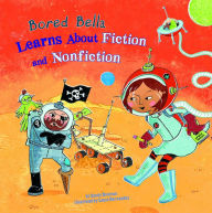 Title: Bored Bella Learns About Fiction and Nonfiction, Author: Sandy Donovan