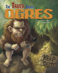 Title: The Truth About Ogres, Author: Eric Braun