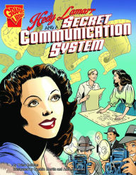 Title: Hedy Lamarr and a Secret Communication System, Author: Trina Robbins