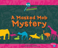 Title: A Masked Mob Mystery: A Zoo Animal Mystery, Author: Martha E. H. Rustad