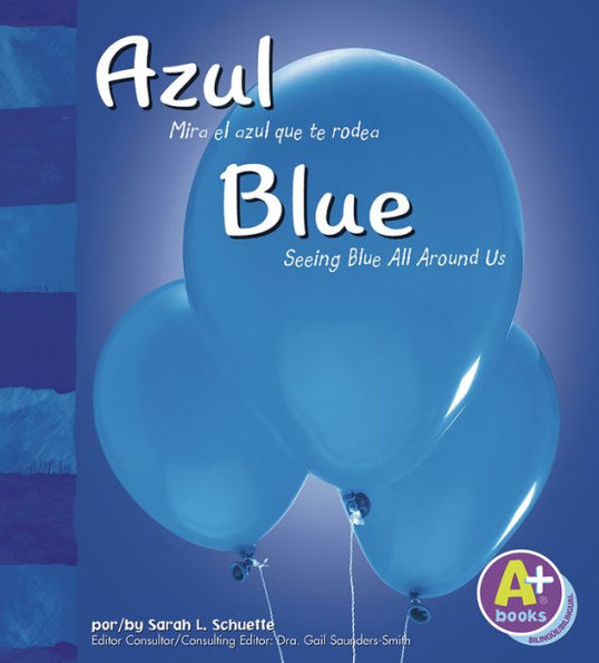 Azul/Blue: Mira el azul que te rodea/Seeing Blue All Around Us