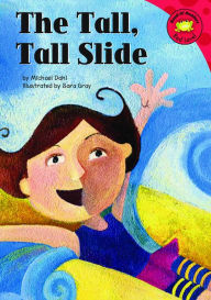 Title: The Tall, Tall Slide, Author: Michael Dahl