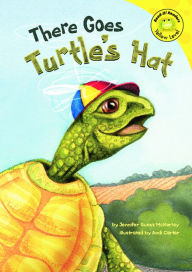 Title: There Goes Turtle's Hat, Author: Jennifer Guess McKerley