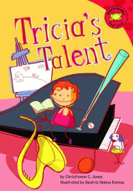 Title: Tricia's Talent, Author: Christianne C. Jones