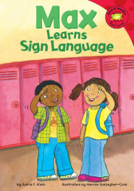 Title: Max Learns Sign Language, Author: Adria  Fay Klein