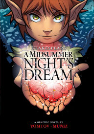 Title: A Midsummer Night's Dream: A Graphic Novel, Author: William Shakespeare