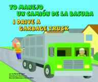 Title: Yo manejo un camión de la basura/I Drive a Garbage Truck, Author: Sarah Bridges
