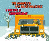 Title: Yo manejo un quitanieves/I Drive a Snowplow, Author: Sarah Bridges