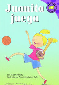 Title: Juanita juega, Author: Susan Blackaby