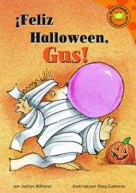 Title: Feliz Halloween, Gus!, Author: Jacklyn Williams