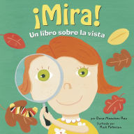 Title: ¡Mira!: Un libro sobre la vista, Author: Dana Meachen Rau