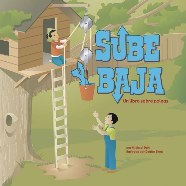 Sube y baja: Un libro sobre poleas