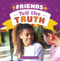 Title: Friends Tell the Truth, Author: Megan Borgert-Spaniol
