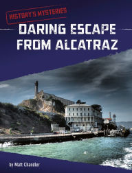 Title: Daring Escape From Alcatraz, Author: Matt Chandler