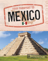 Title: Your Passport to Mexico, Author: Isela Xitlali Gómez