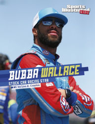 Title: Bubba Wallace: Stock Car Racing Star, Author: Lisa A. Crayton
