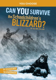 Free pdf textbooks download Can You Survive the Schoolchildren's Blizzard?: An Interactive History Adventure