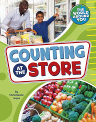 Title: Counting at the Store, Author: Christianne Jones