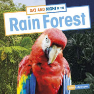 Title: Day and Night in the Rain Forest, Author: Ellen Labrecque