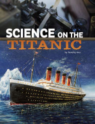 Title: Science on the Titanic, Author: Tammy Enz