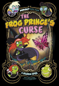 Title: The Frog Prince's Curse: A Graphic Novel, Author: Benjamin Harper