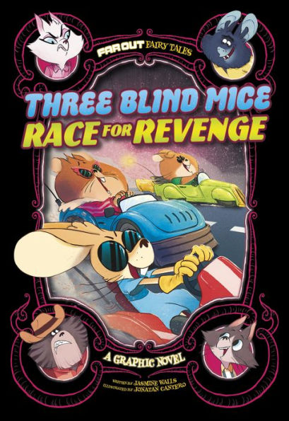 Three Blind Mice Race for Revenge: A Graphic Novel