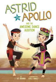 Title: Astrid and Apollo and the Awesome Dance Audition, Author: V.T. Bidania