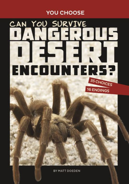 Can You Survive Dangerous Desert Encounters?: An Interactive Wilderness Adventure