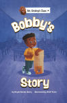 Alternative view 1 of Bobby's Story