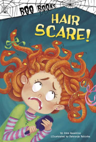 Title: Hair Scare!, Author: John Sazaklis