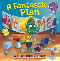 Title: A Fantastic Plan: A Leadership Story, Author: Rosario Martinez
