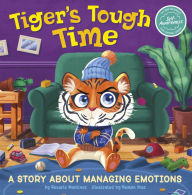 Online books ebooks downloads free Tiger's Tough Time: A Story About Managing Emotions by Rosario Martinez, Román Díaz 9781666340228