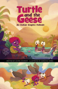 Title: Turtle and the Geese: An Indian Graphic Folktale, Author: Chitra Soundar