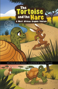 Title: The Tortoise and the Hare: A West African Graphic Folktale, Author: Siman Nuurali