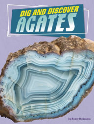 Title: Dig and Discover Agates, Author: Nancy Dickmann