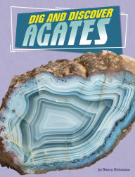 Title: Dig and Discover Agates, Author: Nancy Dickmann