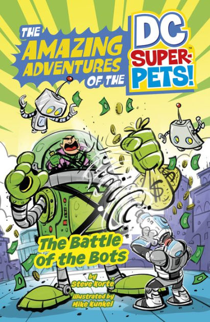 The Battle of the Bots (The Amazing Adventures of the DC Super-Pets) by ...