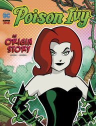 Title: Poison Ivy: An Origin Story, Author: Laurie S. Sutton