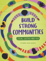 Title: Build Strong Communities, Author: Maribel Valdez Gonzalez