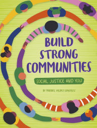 Title: Build Strong Communities, Author: Maribel Valdez Gonzalez