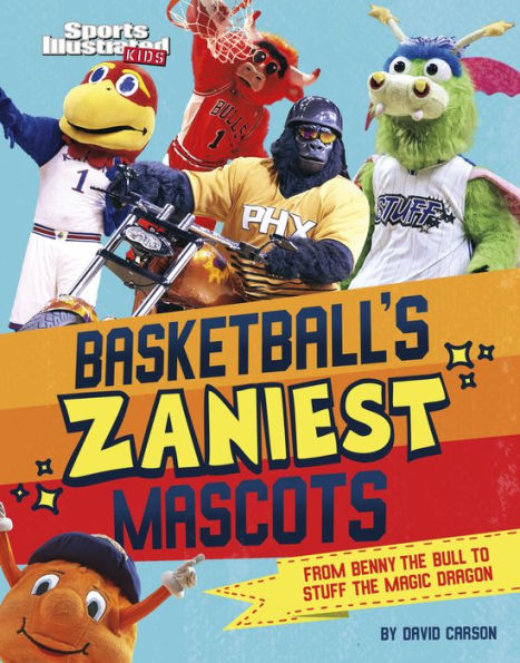 Basketball's Zaniest Mascots: From Benny the Bull to Stuff Magic Dragon