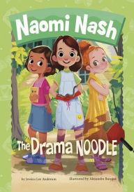 Free downloadable books for ipods The Drama Noodle by Jessica Lee Anderson, Alejandra Barajas, Jessica Lee Anderson, Alejandra Barajas