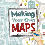 Title: Making Your Own Maps, Author: Susan Ahmadi Hansen