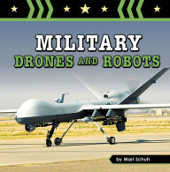 Title: Military Drones and Robots, Author: Mari Schuh