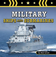Title: Military Ships and Submarines, Author: Mari Schuh