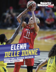 Title: Elena Delle Donne: Basketball Record Breaker, Author: Matt Chandler