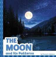 Title: The Moon and Its Patterns, Author: Thomas K. Adamson