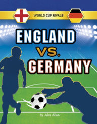 Title: England vs. Germany, Author: Jules Allen